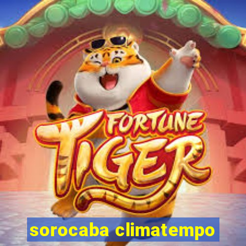 sorocaba climatempo